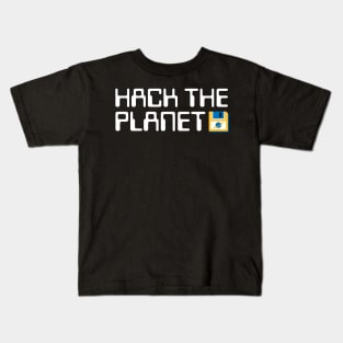 Hack The Planet - Varsity Kids T-Shirt